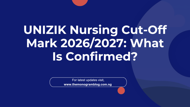 Cut-Off Mark for Nursing in UNIZIK 2026/2027: Requirements and Admission Guide