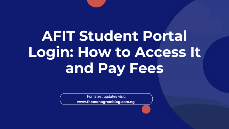 AFIT Student Portal Login: How to Access It and Pay Fees (2026/2027)