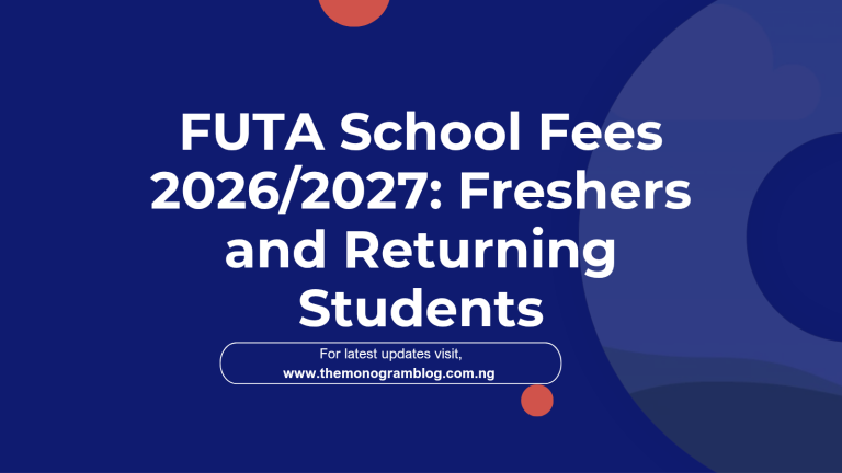 FUTA School Fees 2026/2027: Freshers, Returning Students and Additional Charges