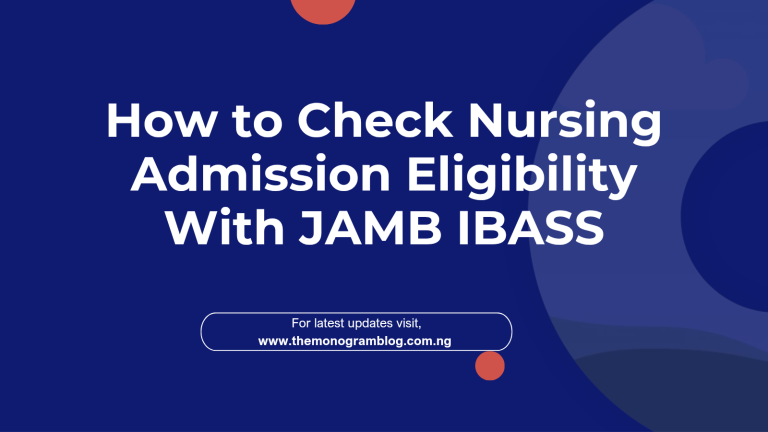 How to Check Your Nursing Admission Eligibility With JAMB IBASS