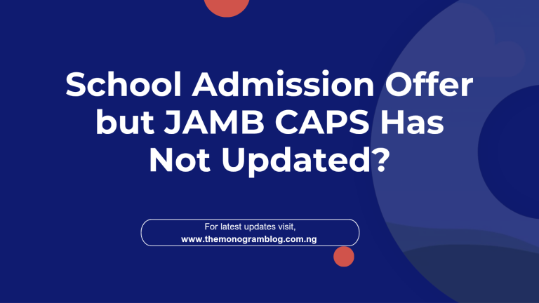 Your School Has Offered Admission but JAMB CAPS Has Not Updated: What to Check
